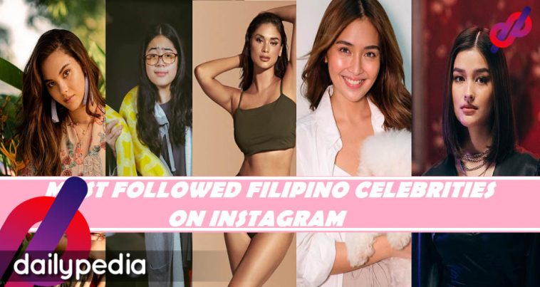 List The 10 Most Followed Filipino Celebrities On Instagram Dailypedia